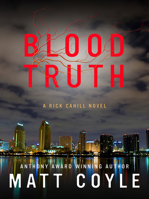 Title details for Blood Truth by Matt Coyle - Available
